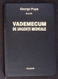 VADEMECUM DE URGENTE MEDICALE - George Popa (Polirom, 1996) - Carte Medicina Urgente, Cartonata, 410 pag