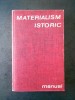 Materialism Istoric. Manual 1967, Editura Politica, 392 pagini. Sociologie