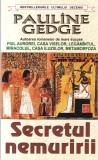 Pauline Gedge - Secretul nemuririi