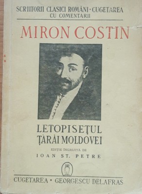 LETOPISETUL TARII MOLDOVEI - MIRON COSTIN, ED. 1943 foto
