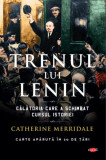 Trenul lui Lenin (Carte pentru toți) - Paperback brosat - Catherine Merridale - Litera