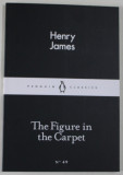 THE FIGURE IN CARPET by HENRY JAMES , 2015
