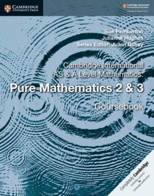 Cambridge International as and a Level Mathematics: Pure Mathematics 2 &amp;amp; 3 Coursebook foto