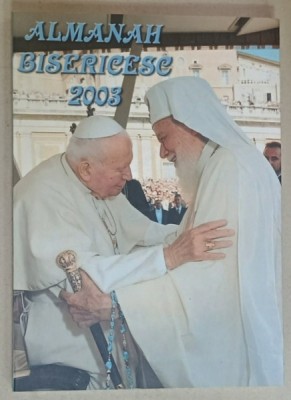 ALMANAH BISERICESC, 2003, SFANTA EPISCOPIE A BUCURESTILOR foto
