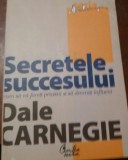 SECRETELE SUCCCESULUI DALE CARNEGIE