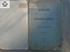 Memoires sur la revision de l&amp;#039;article 7 de la Constitution roumaine Paris 1879 foto