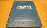 Tractiune Electrica - Lorin Cantemir, Mircea Oprisor - 1971, 388 p. - Electrotehnica