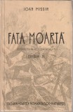 IOAN MISSIR - FATA MOARTA ( ILUSTRATII DE PICTORUL STOICA D. ) ( 1937 )