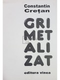 Constantin Cretan - Gri metalizat (semnata) (Editia: 2006)