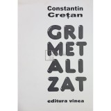 Constantin Cretan - Gri metalizat (semnata) (Editia: 2006)