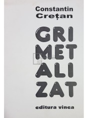 Constantin Cretan - Gri metalizat (semnata) (Editia: 2006) foto
