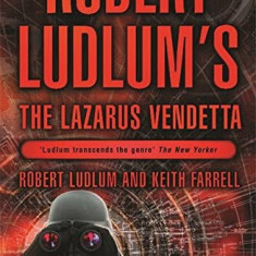 Robert Ludlum, Patrick Larkin - The Lazarus Vendetta