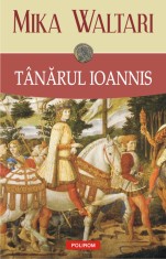 Tanarul Ioannis - Mika Waltari - Polirom