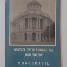 Biblioteca Centrala Universitara ,, Mihai Eminescu'' - MONOGRAFIE