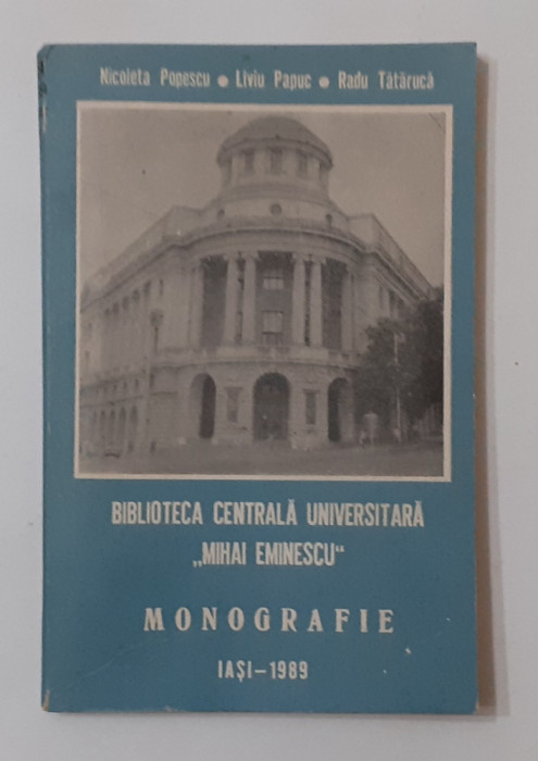 Biblioteca Centrala Universitara ,, Mihai Eminescu&#039;&#039; - MONOGRAFIE