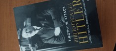 TIMOTHY W.RYBACK-BIBLIOTECA LUI HITLER. CĂRȚILE CARE I-AU FORMAT PERSONALITATEA