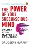 The Power of Your Subconscious Mind (Premium Paperback, Penguin India): A Personal Transformation and Development Book, Understanding Human Psychology