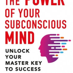 The Power of Your Subconscious Mind (Premium Paperback, Penguin India): A Personal Transformation and Development Book, Understanding Human Psychology
