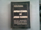 SUPRAVIETUIREA LUI ADRIAN PAUNESCU - ANDREI PAUNESCU VOL.I/CALENDARUL UNUI VULCAN