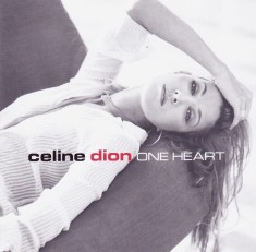 CD Pop: Celine Dion - One Heart ( 2003, original - vezi descriere )