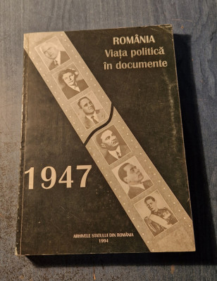 Romania viata politica in documente 1947 Ioan Scurtu foto