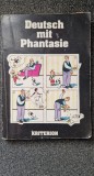 DEUTSCH MIT PHANTASIE - Kristine Lazar, Ileana Moise