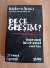 Kathryn Schulz - De ce gresim? Incursiuni in universul erorilor