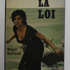 LA LOI par ROGER VAILLAND , 1957