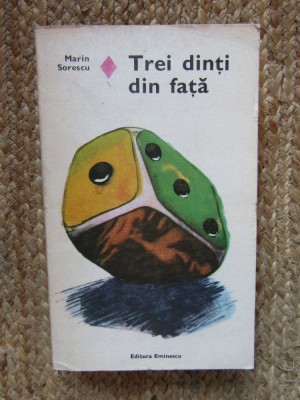Trei dinti din fata &amp;ndash; Marin Sorescu foto