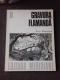 GRAVURA FLAMANDA, SECOLELE VI SI VII - LIZA DAMADIAN