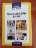 Earl Babbie, Practica cercetării sociale (stare bună, cu sublinieri)