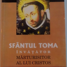 SFANTUL TOMA , INVATATOR , MARTURISITOR AL LUI CRISTOS de MARIE - DOMINIQUE PHILLIPPE , 2003