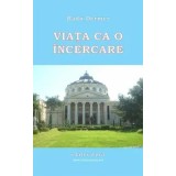 Viata ca o incercare/Radu Dermer