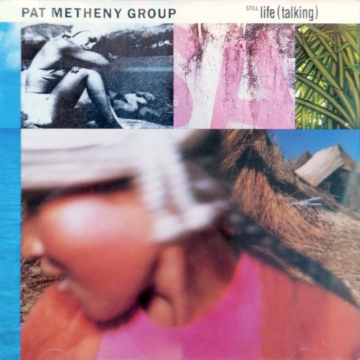 CD album - Pat Metheny Group: Still Life (Talking)