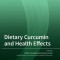 Dietary Curcumin and Health Effects