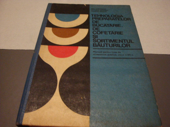 Tehnologia preparatelor de bucatarie,de cofetarie si sortimentul bauturilor-1977