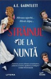 Strainul de la nunta - A.E. Gauntlett - Litera