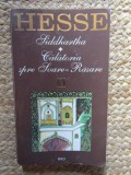 Siddhartha; Calatorie spre Soare-Rasare - Hermann Hesse