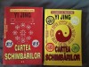 Yi Jing - Cartea Schimbarilor (2 Vol.) 1998, Qilinul din Jad. RARA. Spiritualitate si Ezoterism. Colectie