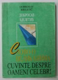 CUVINTE CELEBRE DESPRE OAMENI CELEBRI de DOBROSLAV BJELETIC , 1998