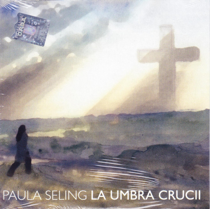 CD Folk: Paula Seling - In umbra crucii ( 2011, original, SIGILAT )
