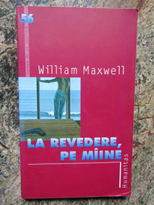 WILLIAM MAXWELL - LA REVEDERE PE MAINE foto