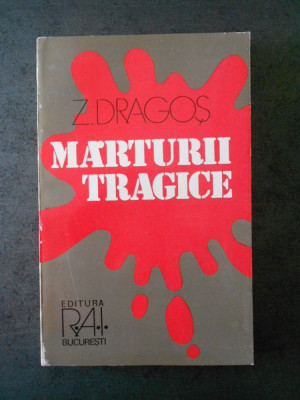 Z. DRAGOS - MARTURII TRAGICE foto