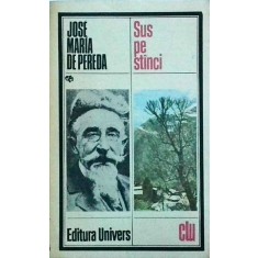 Jose Maria de Pereda - Sus pe stanci