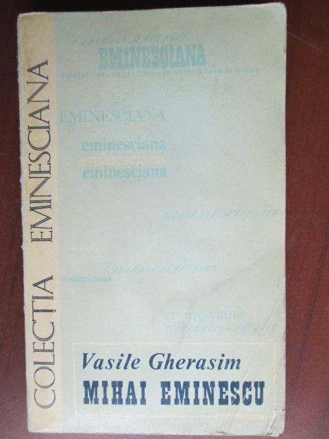 Colectia eminesciana 8- Mihai Eminescu-V. Gherasim