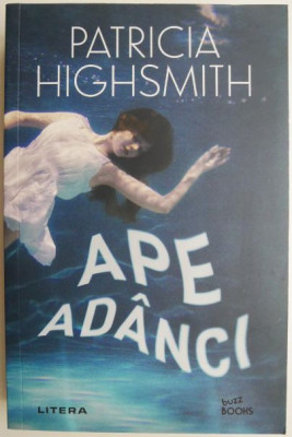 Ape adanci &amp;ndash; Patricia Highsmith foto