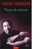 Meseria de romancier - Haruki Murakami