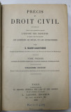 PRECIS DE DROIT CIVIL par G. BAUDRY - LACANTIERE , VOLUMELE I - III , 1894-1896