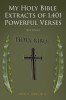 My Holy Bible Extracts of 1,401 Powerful Verses: Third Edition