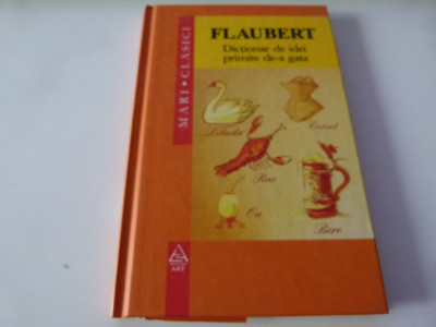 Dictionar de idei primite de-a gata - Flaubert foto